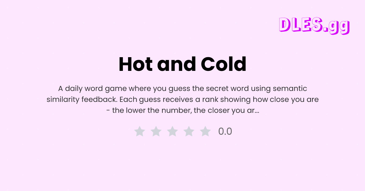 Play Hot and Cold free — Daily Guessing game | DLES.gg