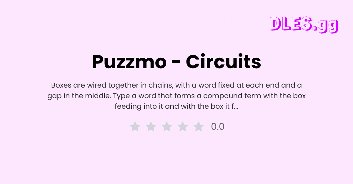 Play Puzzmo - Circuits free — Daily Words game | DLES.gg
