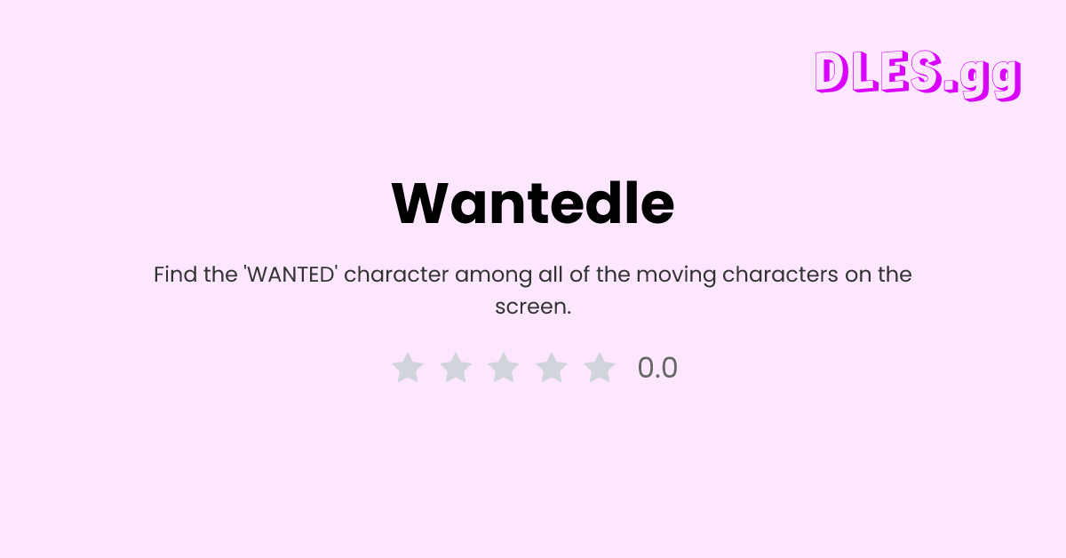 Play Wantedle free — Daily Misc game | DLES.gg