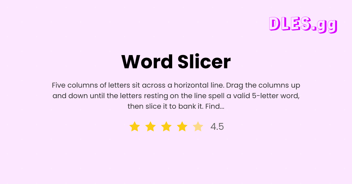 Play Word Slicer free — Daily Words game | DLES.gg